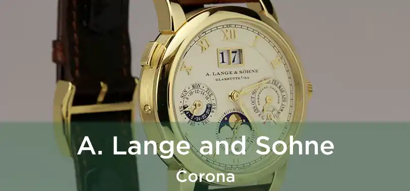 A. Lange and Sohne Corona