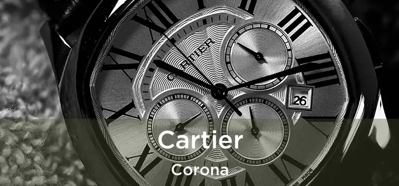 Cartier Corona