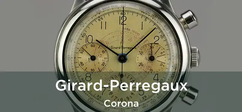 Girard-Perregaux Corona