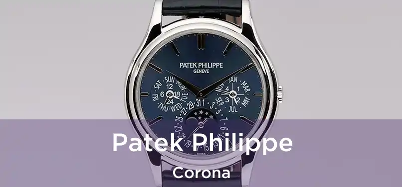 Patek Philippe Corona