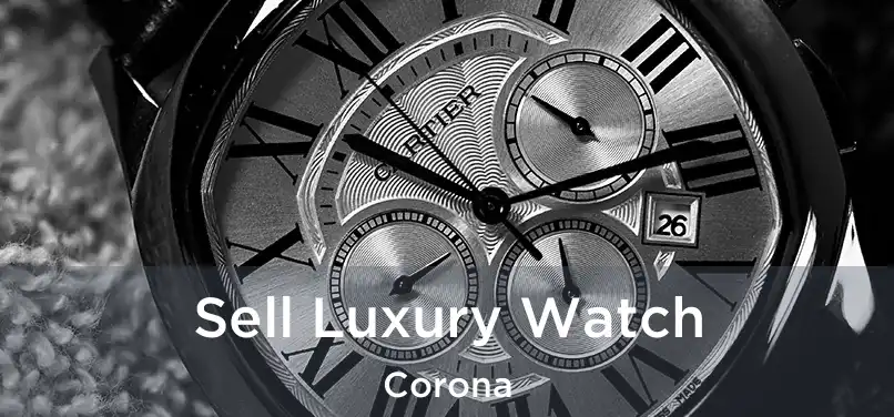 Sell Luxury Watch Corona