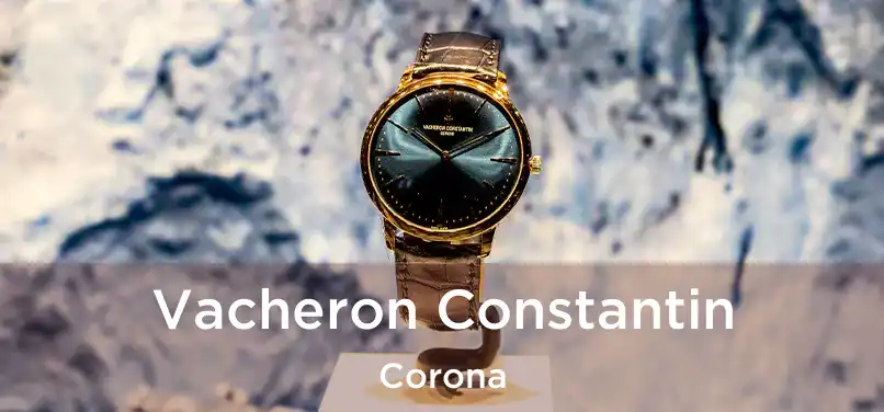 Vacheron Constantin Corona